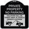 Signmission Private Parking Violators Towed Away Vehicle Owners Expense Alum Sign, 18" L, 18" H, BS-1818-23254 A-DES-BS-1818-23254 - alternate 1